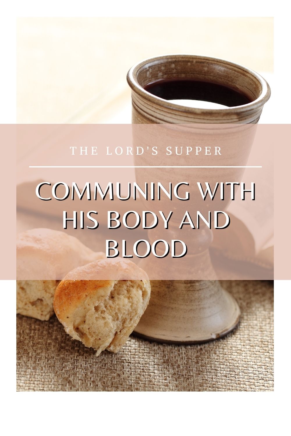 Communing with His Body and Blood